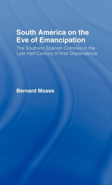South America on the Eve of Emancipation