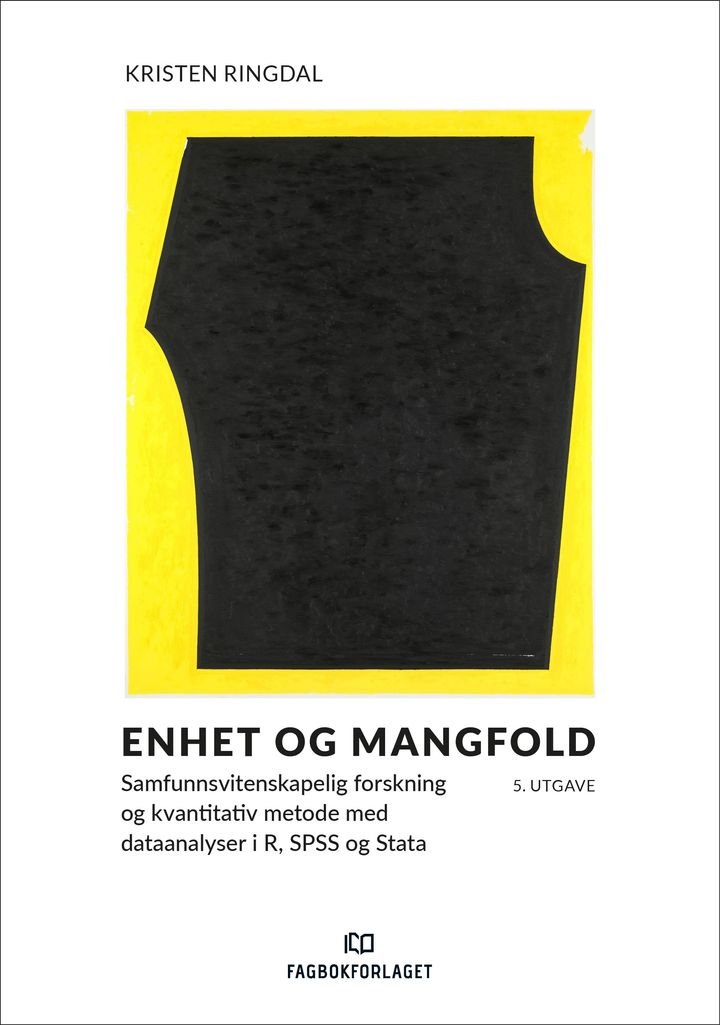 Enhet og mangfold - samfunnsvitenskapelig forskning og kvantitativ metode med dataanalyser i R, SPSS og Stata