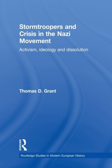 Stormtroopers and Crisis in the Nazi Movement