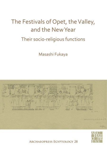 Festivals of Opet, the Valley, and the New Year
