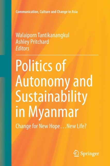 Politics of Autonomy and Sustainability in Myanmar