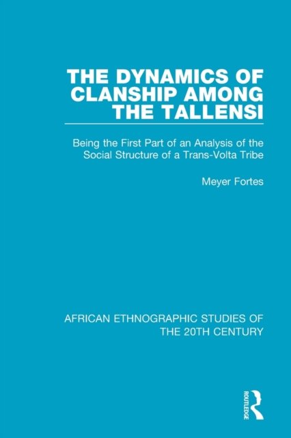 The Dynamics of Clanship Among the Tallensi