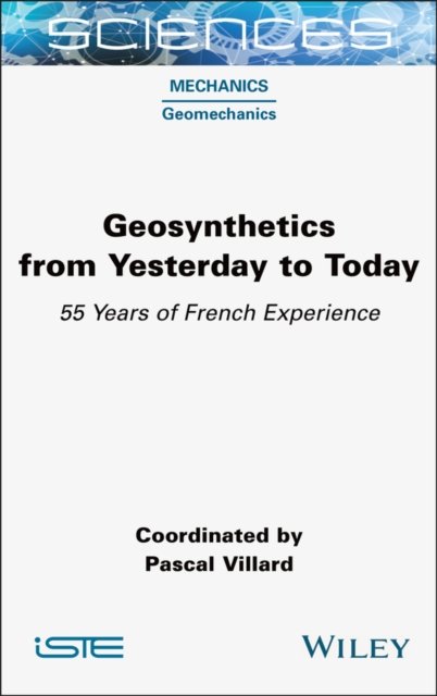 Geosynthetics from Yesterday to Today – 55 Years  of French Experience