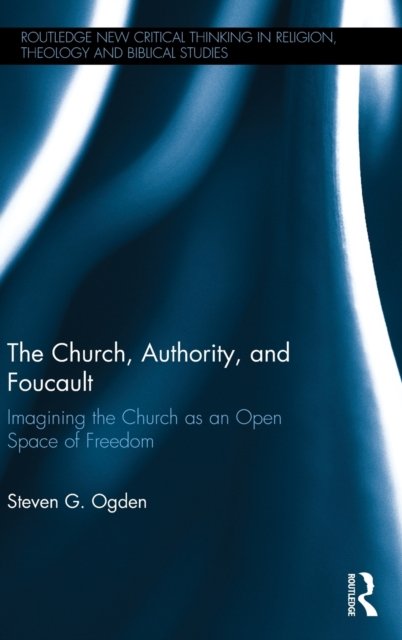 The Church, Authority, and Foucault