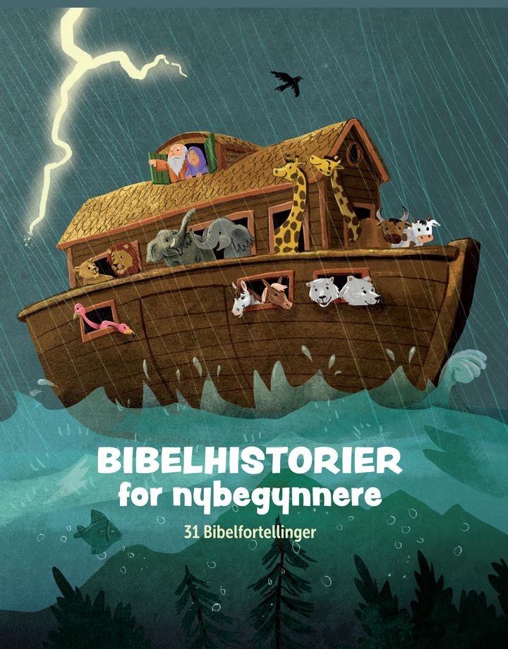 Bibelhistorier for nybegynnere - 31 historier fra Bibelen