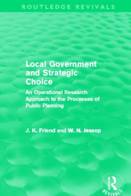 Local Government and Strategic Choice (Routledge Revivals)