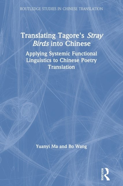 Translating Tagore''s Stray Birds into Chinese