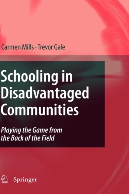 Schooling in Disadvantaged Communities