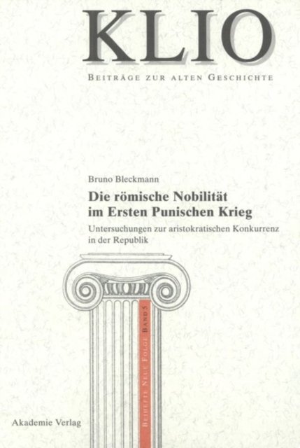Die romische Nobilitat im Ersten Punischen Krieg