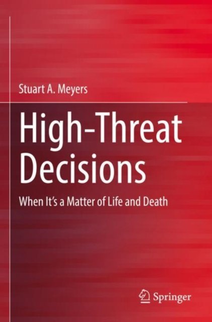 High-Threat Decisions