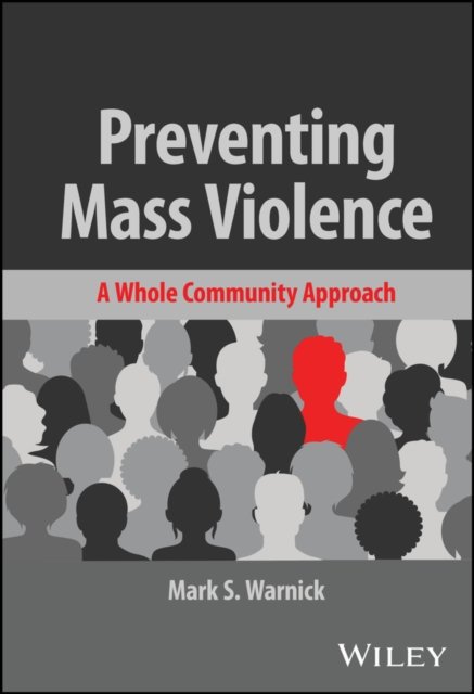 Preventing Mass Violence – A Whole Community Approach
