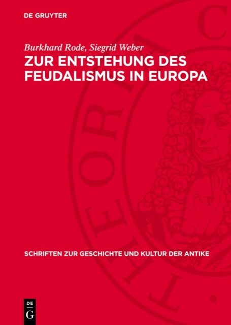 Zur Entstehung Des Feudalismus in Europa