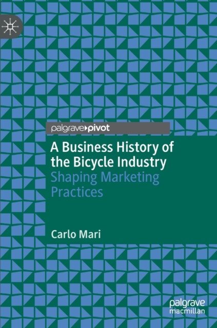 A Business History of the Bicycle Industry