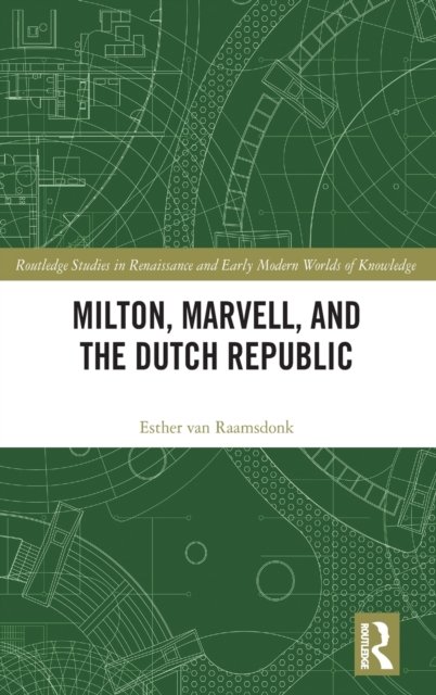 Milton, Marvell, and the Dutch Republic
