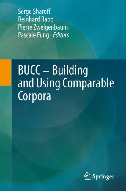 Building and Using Comparable Corpora