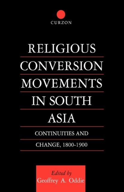 Religious Conversion Movements in South Asia