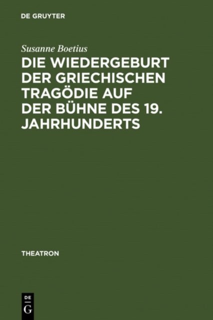 Wiedergeburt der griechischen Tragödie auf der Bühne des 19. Jahrhunderts