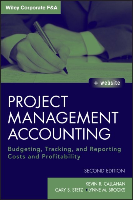 Project Management Accounting – Budgeting, Tracking and Reporting Costs and Profitability +WS 2e