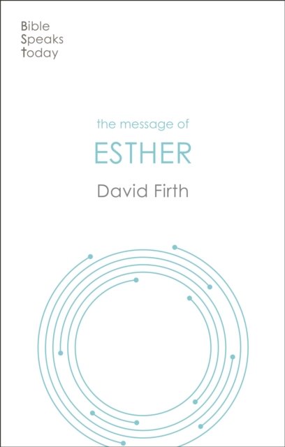 The Message of Esther – God Present But Unseen