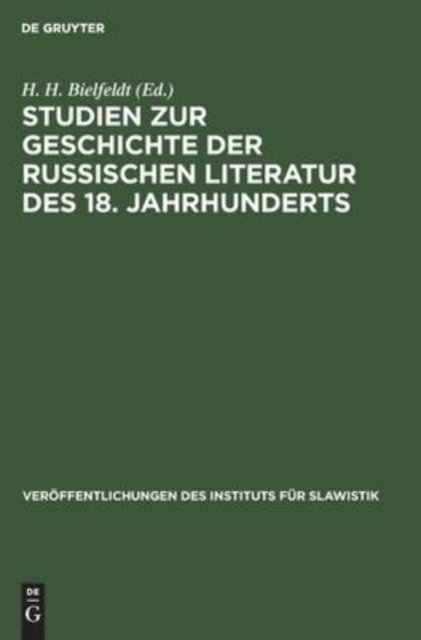 Studien Zur Geschichte Der Russischen Literatur Des 18. Jahrhunderts, [I]