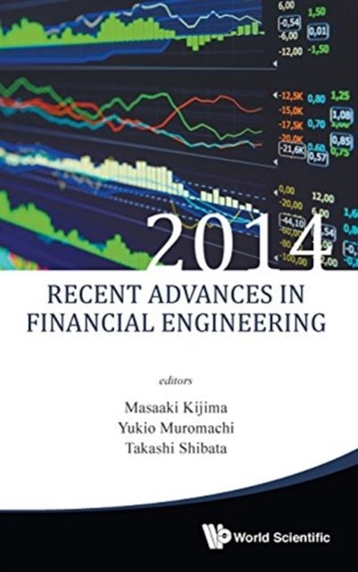 Recent Advances in Financial Engineering 2014
