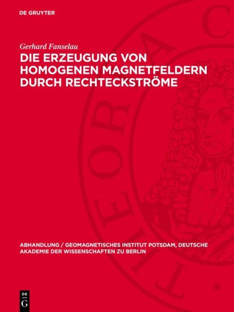 Die Erzeugung Von Homogenen Magnetfeldern Durch Rechteckstrome