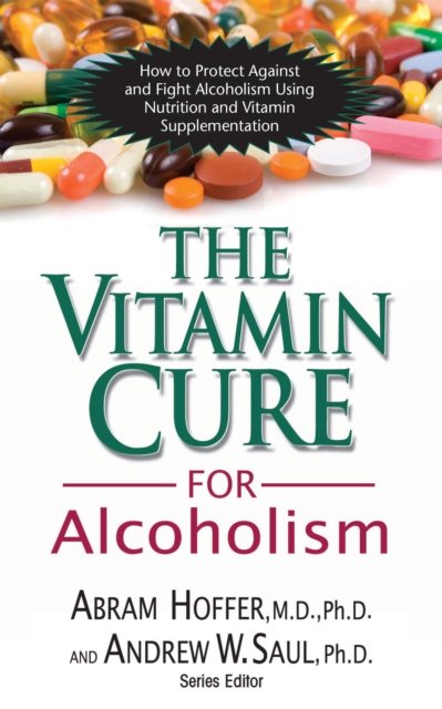 The Vitamin Cure for Alcoholism