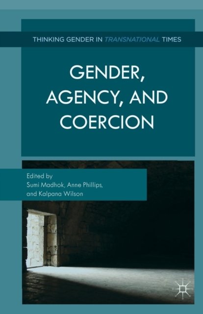 Gender, Agency, and Coercion