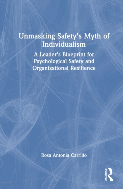 Unmasking Safety's Myth of Individualism