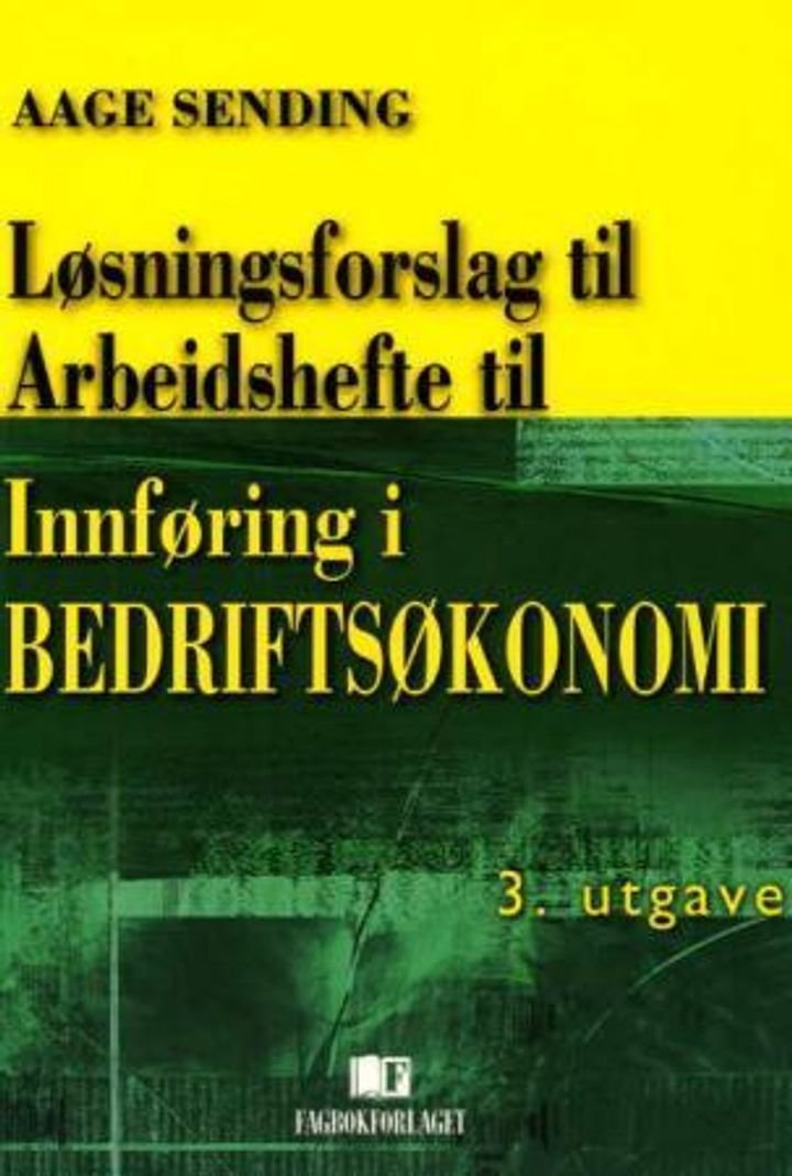 Løsningsforslag til arbeidshefte i bedriftsøkonomi