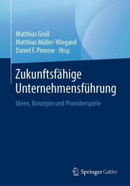 Zukunftsfahige Unternehmensfuhrung