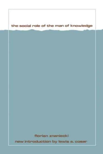 The Social Role of the Man of Knowledge