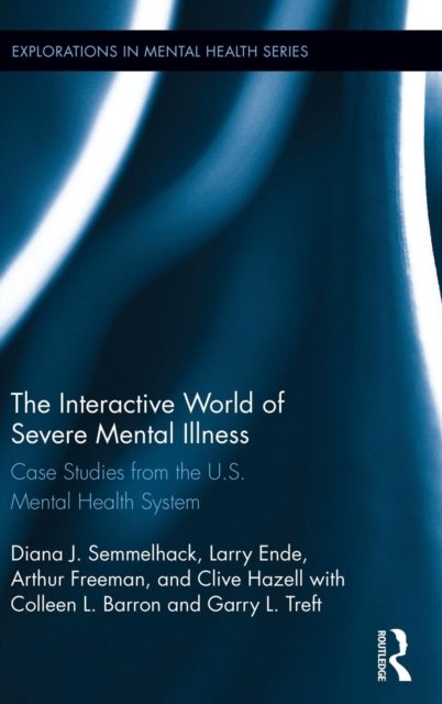 The Interactive World of Severe Mental Illness