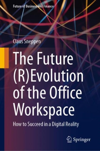 The Future Revolution of the Office Workspace