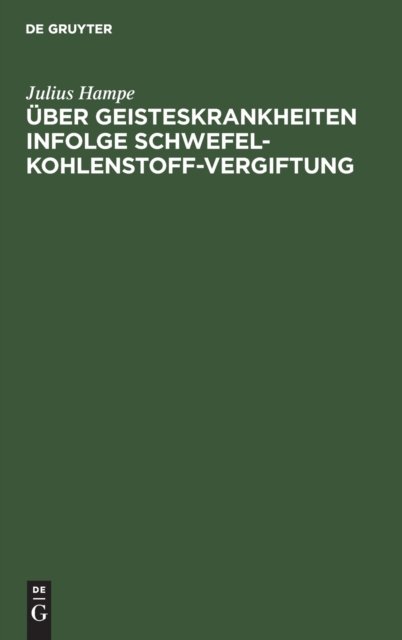 Uber Geisteskrankheiten Infolge Schwefelkohlenstoff-Vergiftung