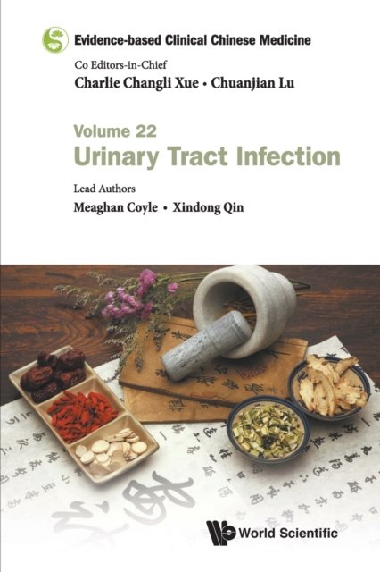 Evidence-based Clinical Chinese Medicine - Volume 22: Urinary Tract Infection
