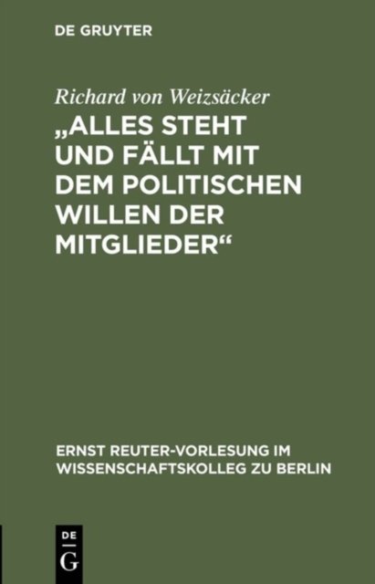 Alles Steht Und Fallt Mit Dem Politischen Willen Der Mitglieder
