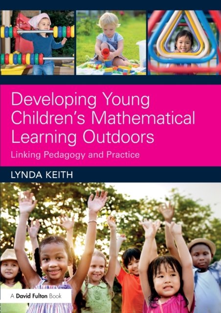 Developing Young Children''s Mathematical Learning Outdoors
