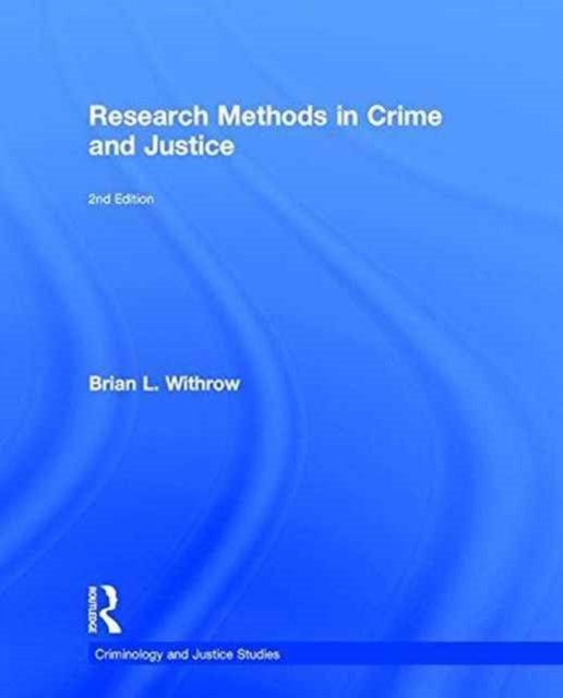 Research Methods in Crime and Justice