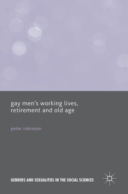 Gay Men’s Working Lives, Retirement and Old Age