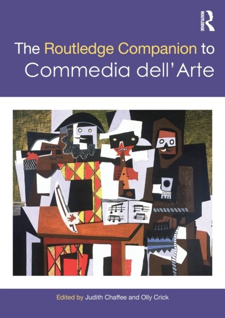 The Routledge Companion to Commedia dell''Arte