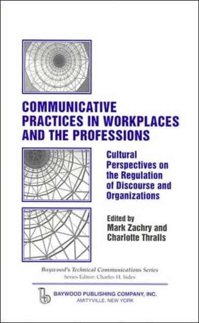 Communicative Practices in Workplaces and the Professions