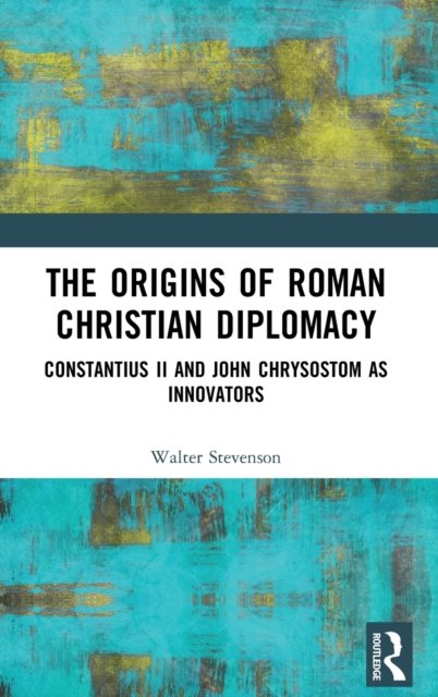 The Origins of Roman Christian Diplomacy