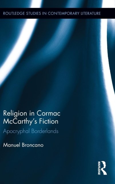 Religion in Cormac McCarthy''s Fiction