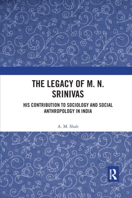 The Legacy of M. N. Srinivas