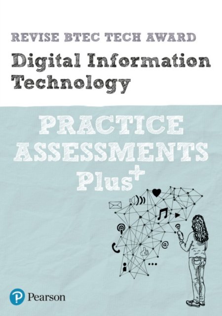 Pearson REVISE BTEC Tech Award Digital Information Technology Practice exams and Plus - pre-2022 edition