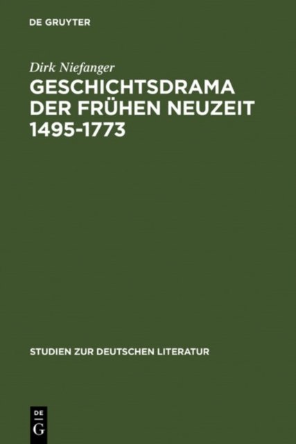 Geschichtsdrama der Fruhen Neuzeit 1495-1773