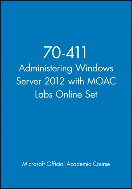 70-411 Administering Windows Server 2012 with MOAC Labs Online Set