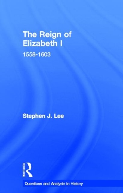 The Reign of Elizabeth I