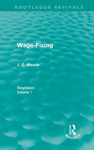 Wage-Fixing (Routledge Revivals)